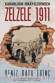 Karanlığın Hikayelerinden  Zelzele 1911