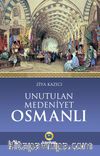 Unutulan Medeniyet Osmanlı