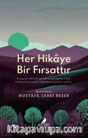 Hikaye Bir Fırsattır