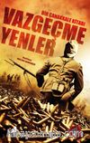 Vazgeçmeyenler & Bir Çanakkale Kitabı