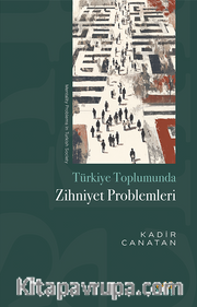 Türkiye Toplumunda Zihniyet Problemleri