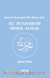 Kur’an Kaynaklı Bir Hayat İçin Hz. Peygamberi Örnek Almak