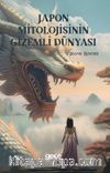Japon Mitolojisinin Gizemli Dünyası