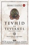 Tevhid ve Tevekkül & Kitabu’t-Tevhid Ve’t-Tevekkul