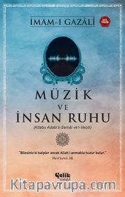 Müzik ve İnsan Ruhu <br /> Kitabu Adabi’s-Semai Ve’l-Vecdi