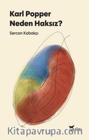 Karl Popper Neden Haksız?