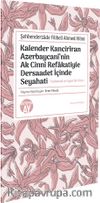 Kalender Kancirîran Azerbaycanî’nin Ak Cinnî Refakatiyle Dersaadet İçinde Seyahati