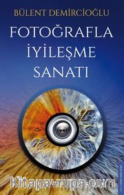Fotoğrafla İyileşme Sanatı