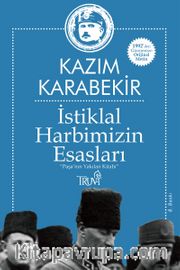 İstiklal Harbimizin Esasları <br /> "Paşa'nın Yakılan Kitabı"