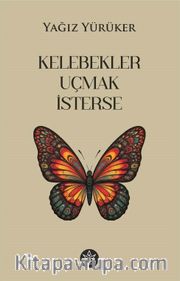 Kelebekler Uçmak İsterse