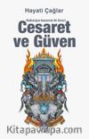 Cesaret ve Güven & Mutluluğun Kapısında İki Süvari