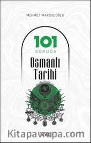 101 Soruda Osmanlı Tarihi