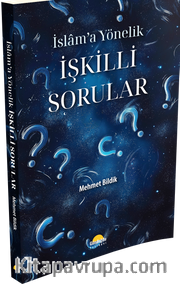 İslam’a Yönelik İşkilli Sorular