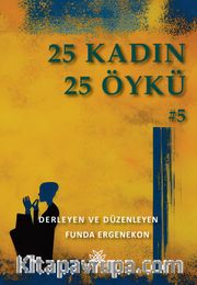 25 Kadın 25 Öykü