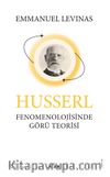 Husserl Fenomenolojisinde  Görü Teorisi
