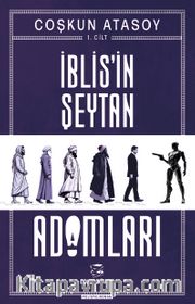 İblis'in Şeytan Adamları (1. Cilt)