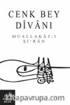 Cenk Bey Divanı Muallakat-I Şi‘ran