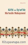 Ka‘bî ve Eş‘arî’de Mu‘tezile Mukayesesi