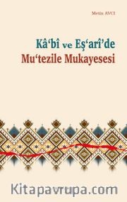 Ka‘bî ve Eş‘arî’de Mu‘tezile Mukayesesi