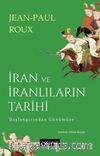 İran ve İranlıların Tarihi Başlangıcından Günümüze