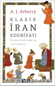 Klasik İran Edebiyatı Firdevsî’den Camî’ye
