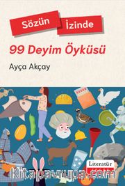 Sözün İzinde - 99 Deyim Öyküsü