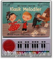 İlk Piyano Kitabım / Klasik Melodiler 