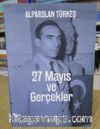 27 Mayıs Ve Gerçekler
