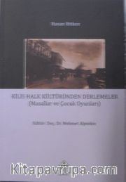 Kilis Halk Kültüründen Derlemeler (Masallar ve Çocuk Oyunları)