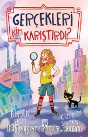 Gerçekleri Kim Karıştırdı?