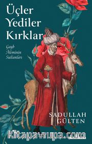 Üçler Yediler Kırklar