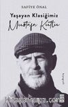 Yaşayan Klasiğimiz Mustafa Kutlu