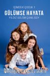 Gülümse Hayata / İçimdeki Çocuk 1