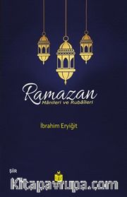 Ramazan Manileri ve Rubaileri