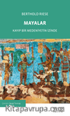 Mayalar & Kayıp Bir Medeniyetin İzinde