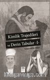 Kimlik Trajedileri ve Derin Tabular 1