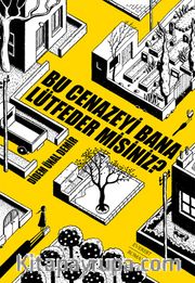 Bu Cenazeyi Bana  Lütfeder Misiniz?