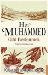 Hz. Muhammed Gibi Beslenmek