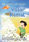  Yaşar Kemal / Bir Devrin Çocukları
