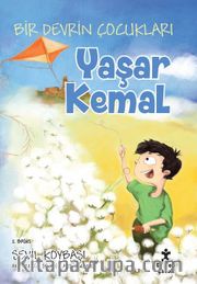  Yaşar Kemal / Bir Devrin Çocukları