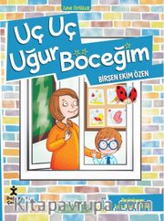 Zıpır Öyküler 1 / Uç Uç Uğur Böceğim