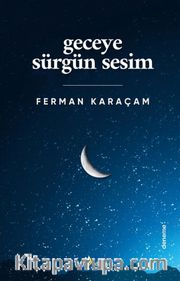 Geceye Sürgün Sesim