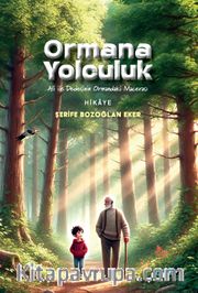 Ormana Yolculuk <br /> Ali ile Dedesinin Ormandaki Macerası