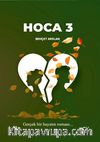 Hoca 3 & Gerçek Bir Hayatın Romanı