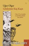 Gözlerime Kuş Kaçtı “’7’den 77’ye Şiirler”
