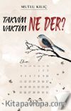 Takvim Ne Der? Vaktim Ne Der?