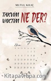 Takvim Ne Der? Vaktim Ne Der?