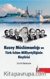 Kuzey Müslümanlığı ve Türk-İslam Milliyetçiliğinin Eleştirisi