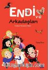 Endi ve Arkadaşları & Endişeyi Yenmenin Yolları