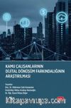 Kamu Çalışanlarının Dijital Dönüşüm Farkındalığının Araştırılması